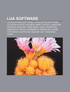Lua software di Source Wikipedia edito da Books LLC, Reference Series