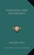 Education and Psychology di Michael West edito da Kessinger Publishing