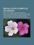 Medallistas olímpicos de España di Fuente Wikipedia edito da Books LLC, Reference Series