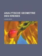 Analytische Geometrie Des Kreises di U S Government, Ludwig Mack edito da Rarebooksclub.com