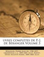 Uvres Completes De P.-j. De Beranger Volume 3 edito da Nabu Press