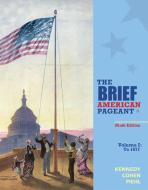 The Brief American Pageant di Lizabeth Cohen, Mel Piehl edito da Cengage Learning, Inc