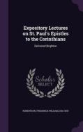 Expository Lectures On St. Paul's Epistles To The Corinthians di Frederick William Robertson edito da Palala Press