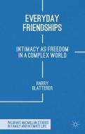 Everyday Friendships di H. Blatterer edito da Palgrave Macmillan UK