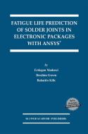 Fatigue Life Prediction of Solder Joints in Electronic Packages with Ansys(r) di Erdogan Madenci, Ibrahim Guven, Bahattin Kilic edito da SPRINGER NATURE