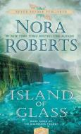 ISLAND OF GLASS -LP di Nora Roberts edito da THORNDIKE PR
