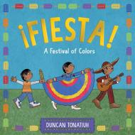 ¡Fiesta!: A Festival of Colors di Duncan Tonatiuh edito da ABRAMS APPLESEED