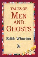 Tales of Men and Ghosts di Edith Wharton edito da 1st World Library - Literary Society