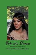 Echo of a Dream: Book One in the Choosing Love Series di G Shirley G. Webb and Janet M. Moreland edito da AUTHORHOUSE