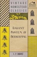 Dadant System of Beekeeping di C. P. Dadant edito da AMBERG PR