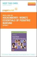 Wong's Essentials of Pediatric Nursing - Pageburst E-Book on Vitalsource (Retail Access Card) di Marilyn J. Hockenberry, David Wilson edito da Mosby