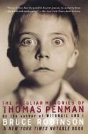The Peculiar Memories of Thomas Penman di Bruce Robinson edito da OVERLOOK PR