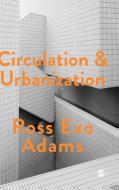 Circulation and Urbanization di Ross E. Adams edito da SAGE Publications Ltd
