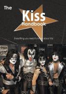 The Kiss Handbook - Everything You Need to Know about Kiss di Emily Smith edito da Tebbo