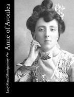 Anne of Avonlea di Lucy Maud Montgomery edito da Createspace