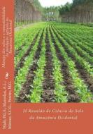 Manejo DOS Solos E a Sustentabilidade Da Producao Agricola Na Amazonia Ocidental di Paulo G. S. Wadt, Alaerto L. Marcolan, Stella C. G. Matoso edito da Createspace