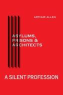 A Silent Profession di Arthur Allen edito da FriesenPress
