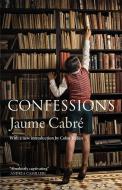 Confessions di Jaume Cabre edito da Quercus Publishing