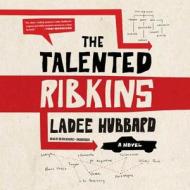 The Talented Ribkins di Ladee Hubbard edito da Blackstone Audiobooks