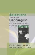 Selections from the Septuagint di F. C. Conybeare, George Stock edito da Wipf and Stock