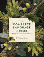 The Complete Language Of Trees di S. Theresa Dietz edito da Wellfleet Press,U.S.