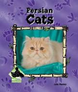 Persian Cats di Julie Murray edito da Buddy Books