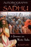 Autobiography Of A Sadhu di Rampuri edito da Inner Traditions Bear And Company