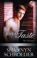 Just A Taste di Shannyn Schroeder edito da Lyrical Press Inc