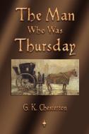 The Man Who Was Thursday di G. K. Chesterton edito da MERCHANT BOOKS