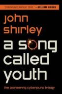 A Song Called Youth: Eclipse, Eclipse Penumbra, Eclipse Corona di John Shirley edito da LIGHTNING SOURCE INC