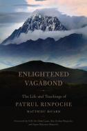 Enlightened Vagabond di Matthieu Ricard, Dza Patrul Rinpoche edito da Shambhala Publications Inc