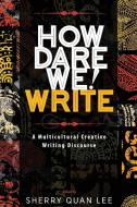 How Dare We! Write edito da Modern History Press