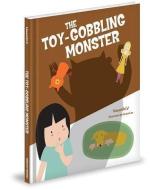 The Toy-Gobbling Monster di Vasanthi V edito da MASCOT BOOKS