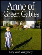 Anne of Green Gables di Lucy Maud Montgomery edito da www.bnpublishing.com