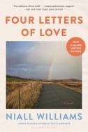 Four Letters of Love di Niall Williams edito da BLOOMSBURY