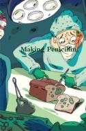 Making Penicillin di World Health edito da Noah Publishing Company