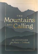 The Mountains Are Calling di Dayspring edito da DAYSPRING