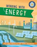 Working with Energy di Izzi Howell edito da Kane/Miller Book Publishers