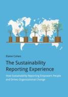 The Sustainability Reporting Experience di Elaine Cohen edito da Taylor & Francis Ltd