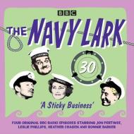 The Navy Lark: Volume 30 - A Sticky Business di Lawrie Wyman edito da Bbc Audio, A Division Of Random House