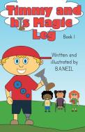 Timmy and his magic leg di B. A Neil edito da B.A. Neil Books