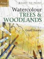Watercolour Trees & Woodlands di Geoff Kersey edito da Search Press Ltd