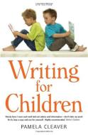 Writing For Children, 4th Edition di Pamela Cleaver edito da Little, Brown Book Group