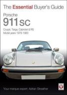 Porsche 911 SC: Coupt, Targa, Cabriolet & RS Model Years 1978-1983 di Adrian Streather edito da VELOCE PUB