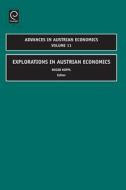 Explorations in Austrian Economics edito da Emerald Group Publishing Limited