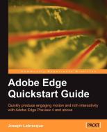 Adobe Edge QuickStart Guide di Joseph Labrecque edito da Packt Publishing