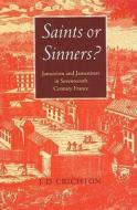 Saints or Sinners?: Jansenists and Jansenisers in Seventeenth-Century France di J. D. Crichton edito da VERITAS