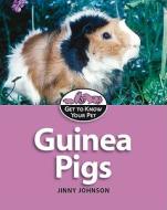 Guinea Pigs di Jinny Johnson edito da Saunders Book Co