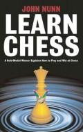 Learn Chess di John Nunn edito da Gambit Publications Ltd