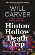 Hinton Hollow Death Trip di Will Carver edito da Orenda Books